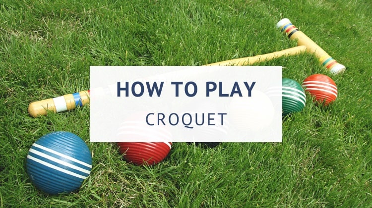 How to play croquet for beginners