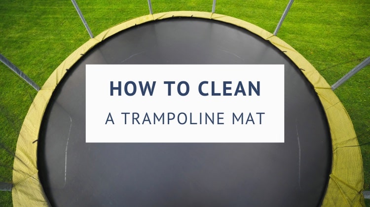 How to clean a trampoline mat