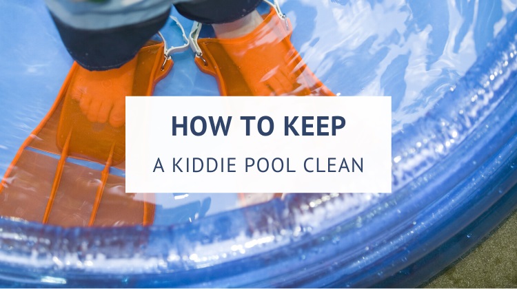 How to keep a kiddie pool clean