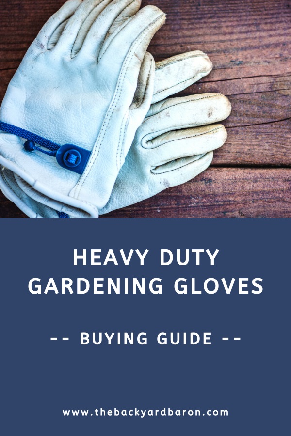 Heavy duty gardening glove buying guide