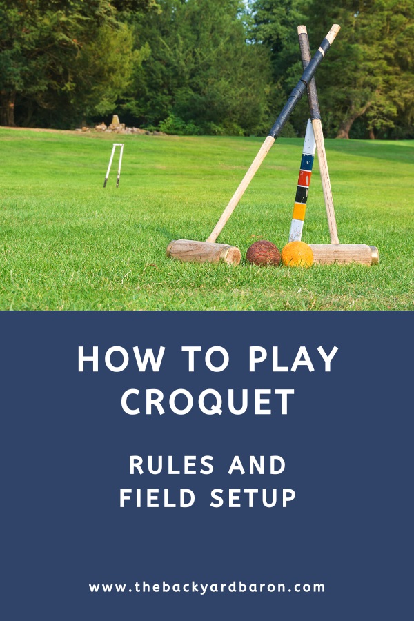 How to play croquet (rules and field setup)