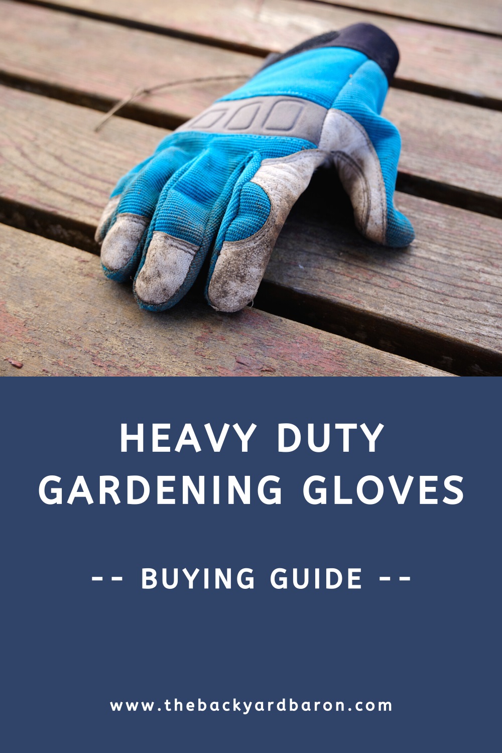 Heavy duty gardening gloves buying guide