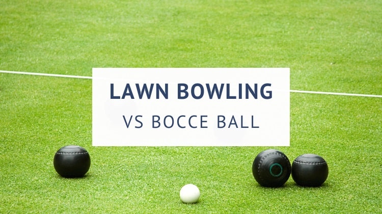 Lawn bowling vs bocce ball