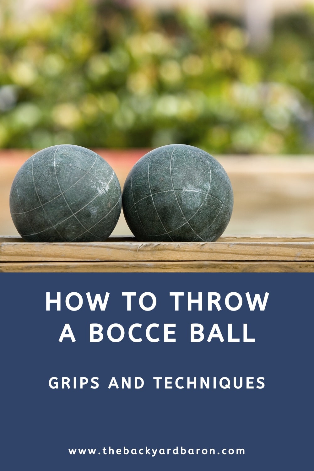 How to throw a bocce ball (grips and techniques)