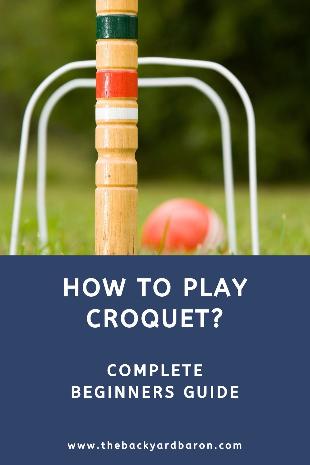 How to Play Croquet for Beginners (Rules and Setup)